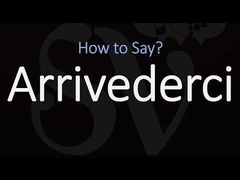 How to Pronounce Arrivederci? (CORRECTLY)
