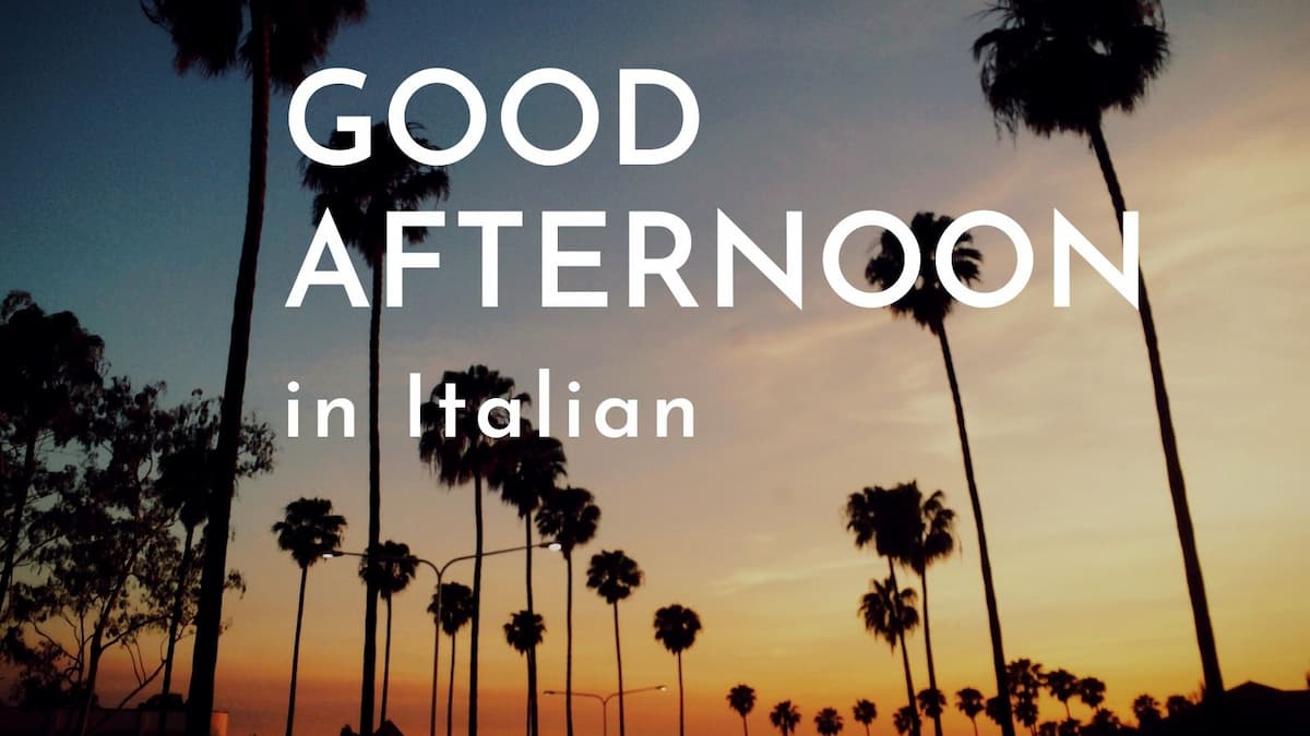 how to say “good afternoon” in italian