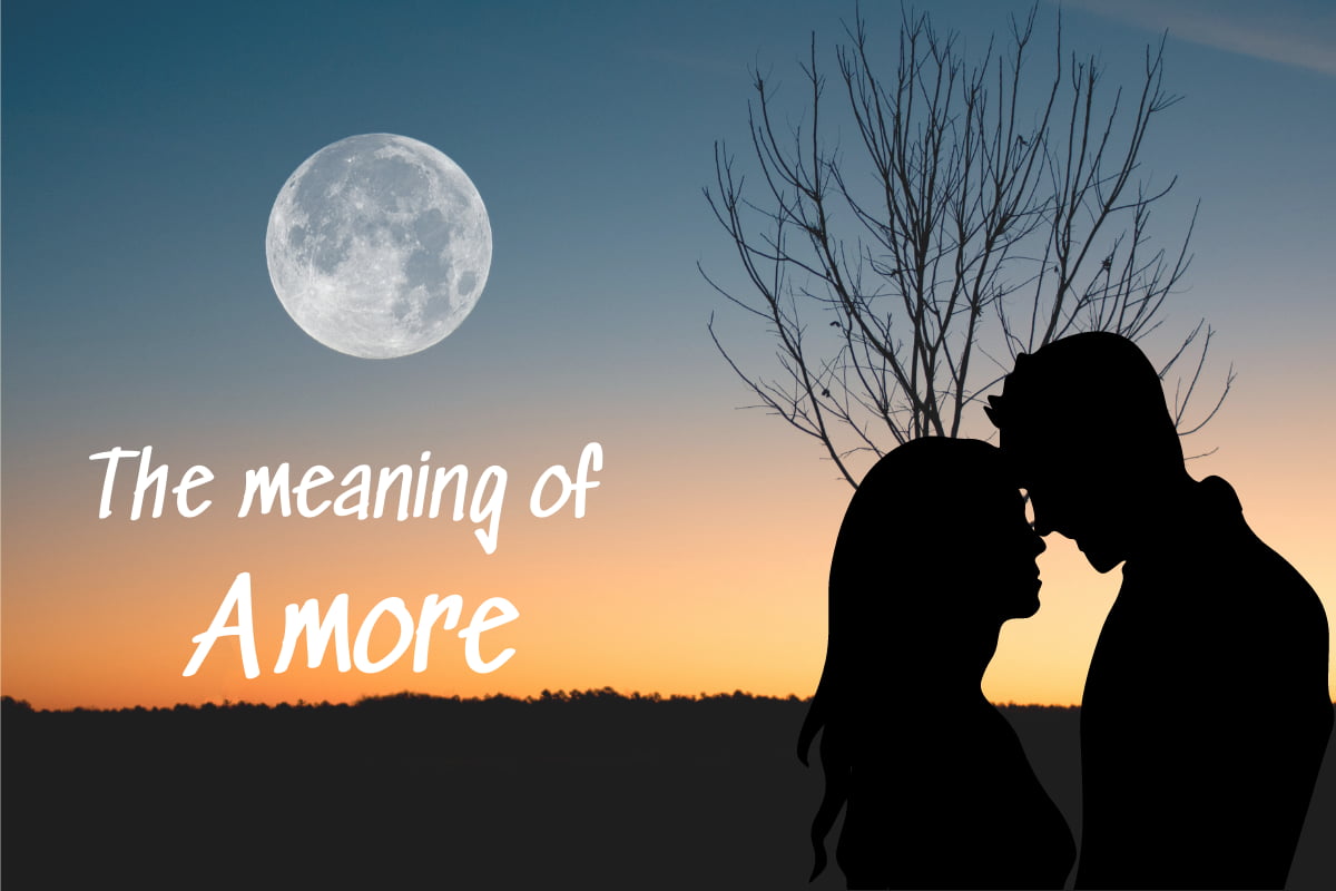 The meaning of Amore