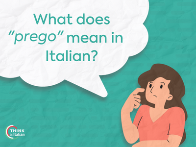 What does "prego" mean in Italian?
