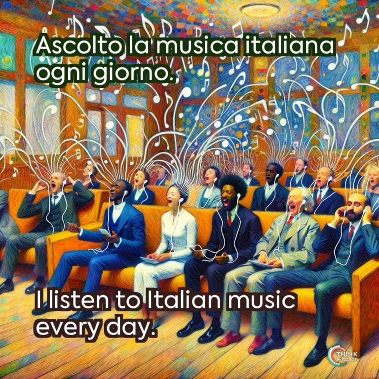 Ascolto la musica italiana ogni giorno.