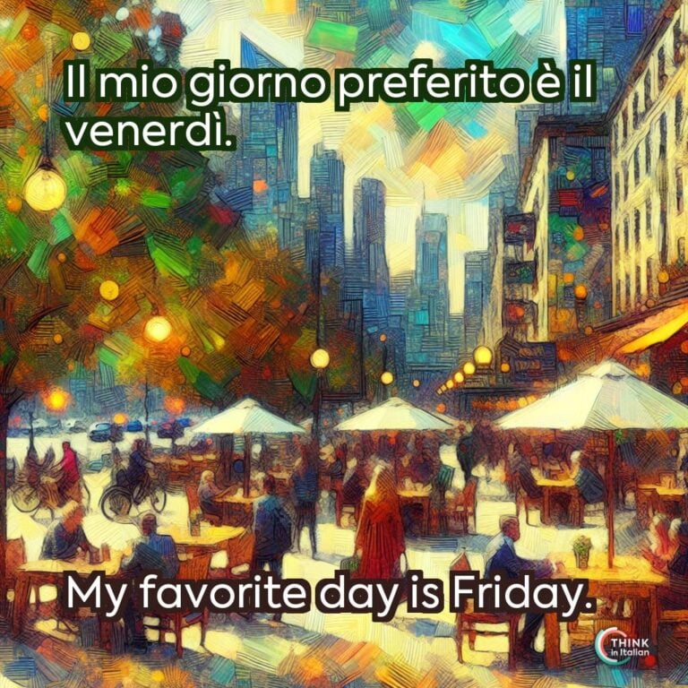 Il mio giorno preferito è il venerdì.