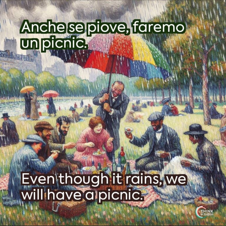 Anche se piove, faremo un picnic.
