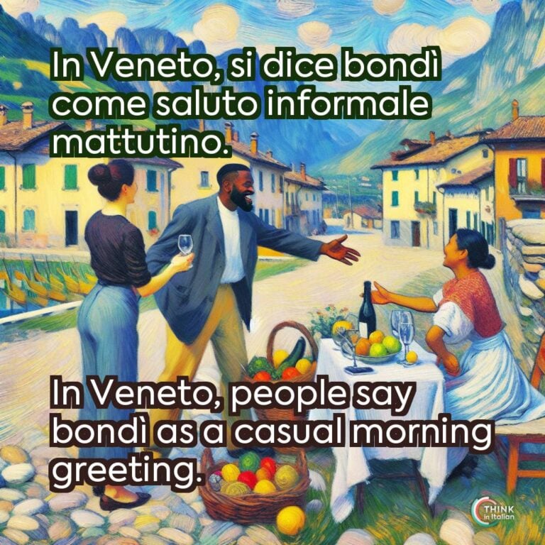 In Veneto, si dice bondì come saluto informale mattutino.