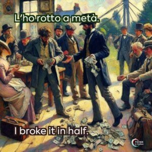 L'ho rotto a metà.