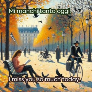 Mi manchi tanto oggi.