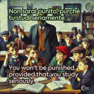Non sarai punito, purché tu studi seriamente.