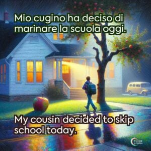 Mio cugino ha deciso di marinare la scuola oggi.