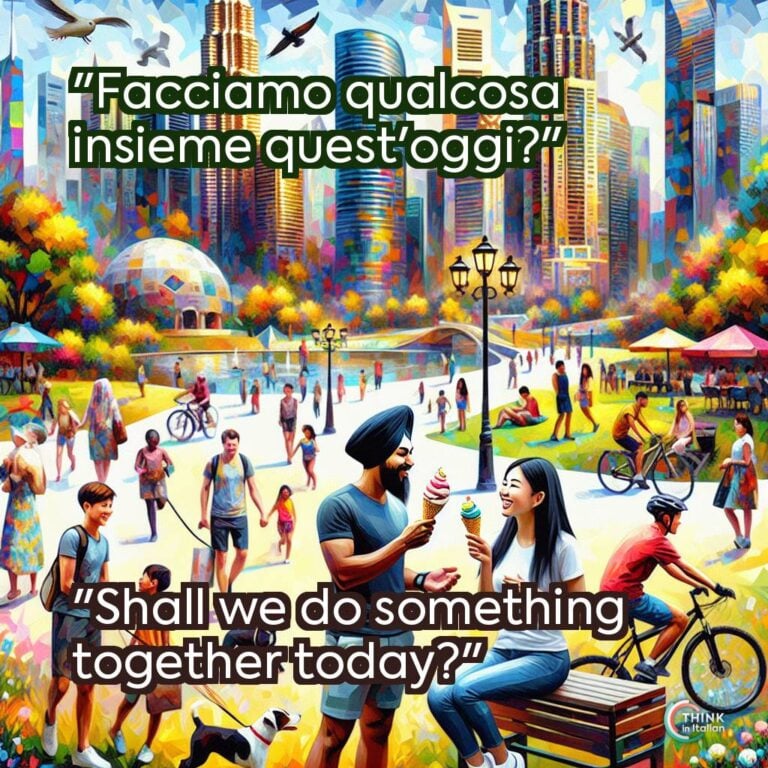 "Facciamo qualcosa insieme quest'oggi?"