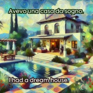 Avevo una casa da sogno.