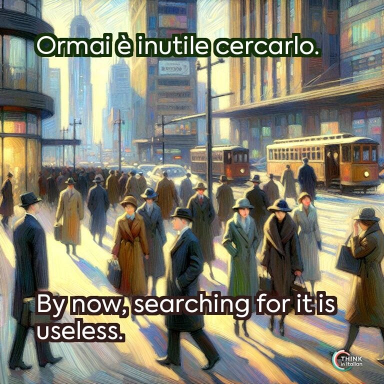 Ormai è inutile cercarlo.