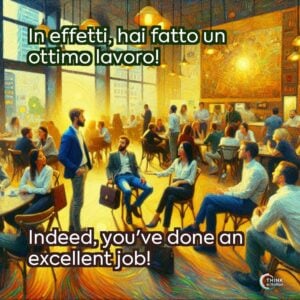 In effetti, hai fatto un ottimo lavoro!