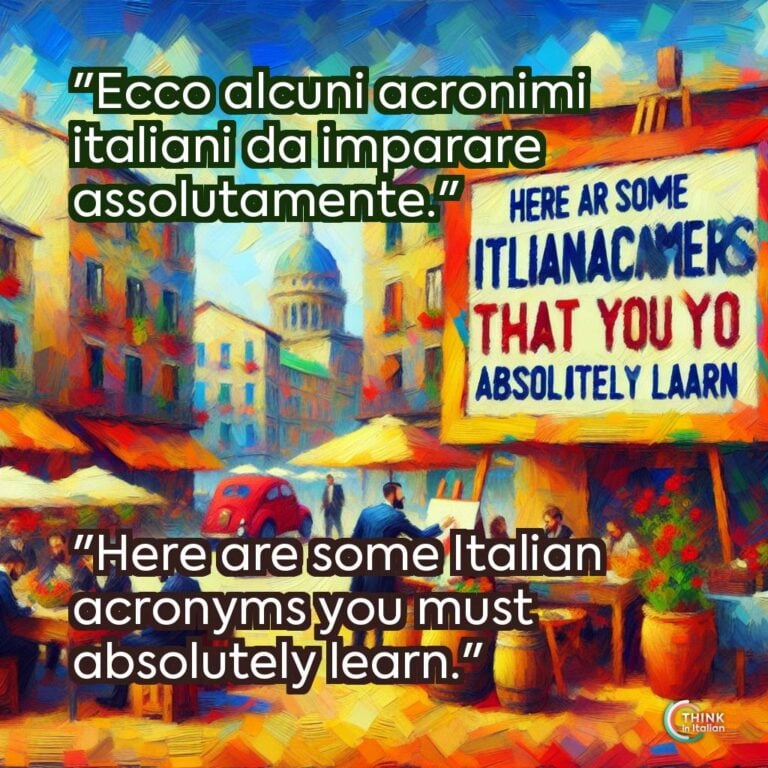 "Ecco alcuni acronimi italiani da imparare assolutamente."