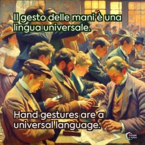 Il gesto delle mani è una lingua universale.