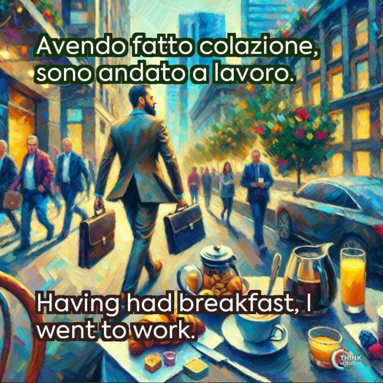Avendo fatto colazione, sono andato a lavoro.  