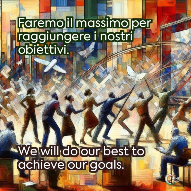 Faremo il massimo per raggiungere i nostri obiettivi.