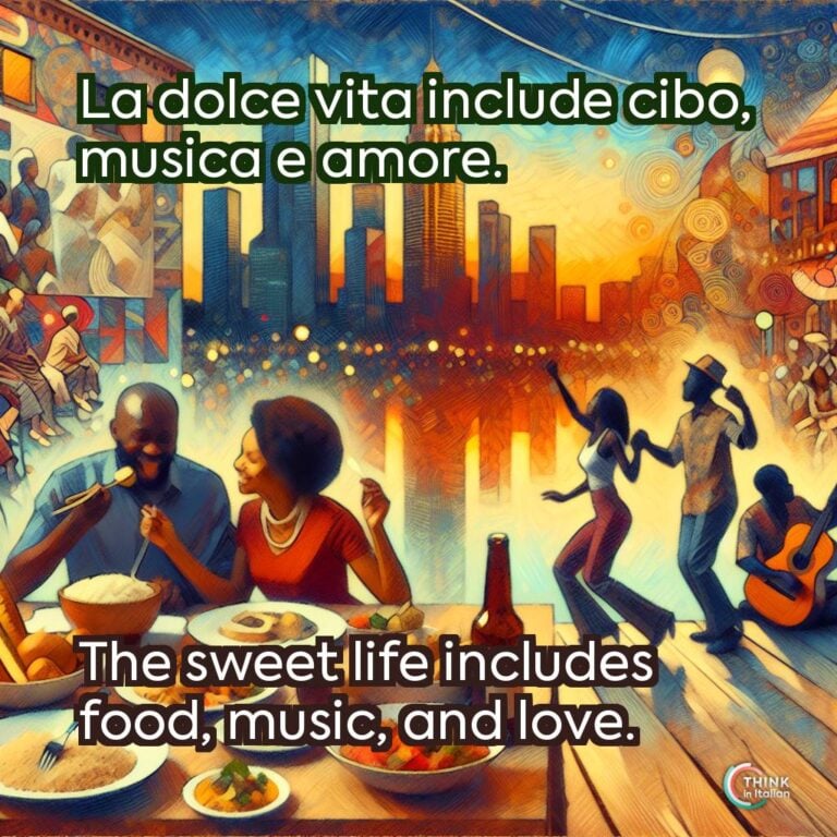 La dolce vita include cibo, musica e amore.
