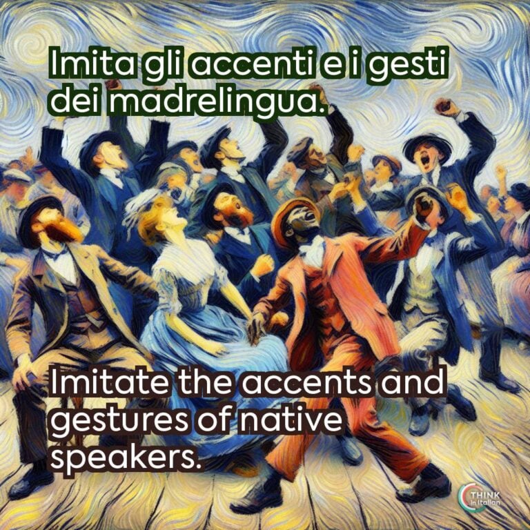 Imita gli accenti e i gesti dei madrelingua.