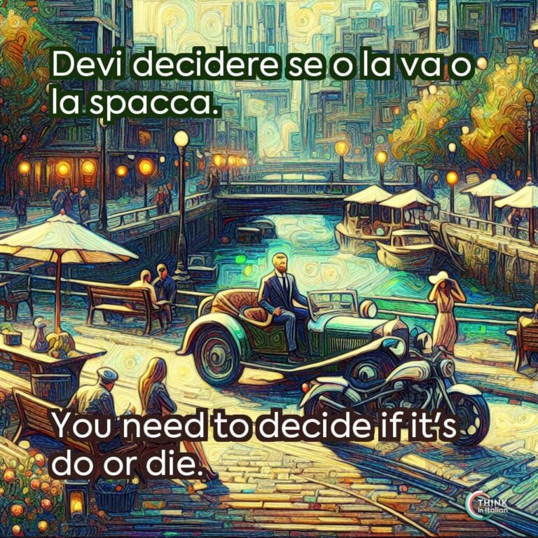 Devi decidere se o la va o la spacca.