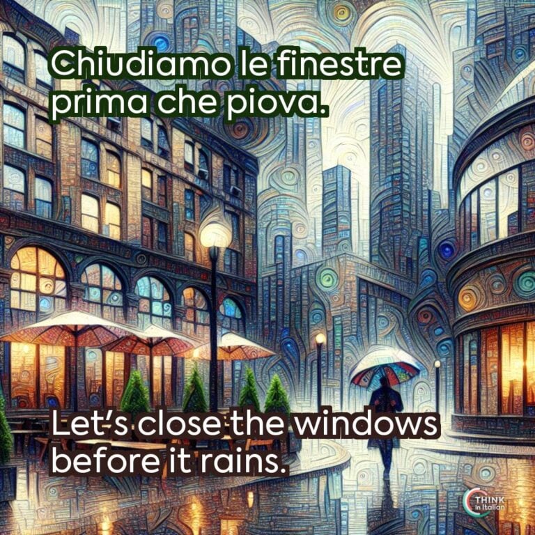 Chiudiamo le finestre prima che piova.