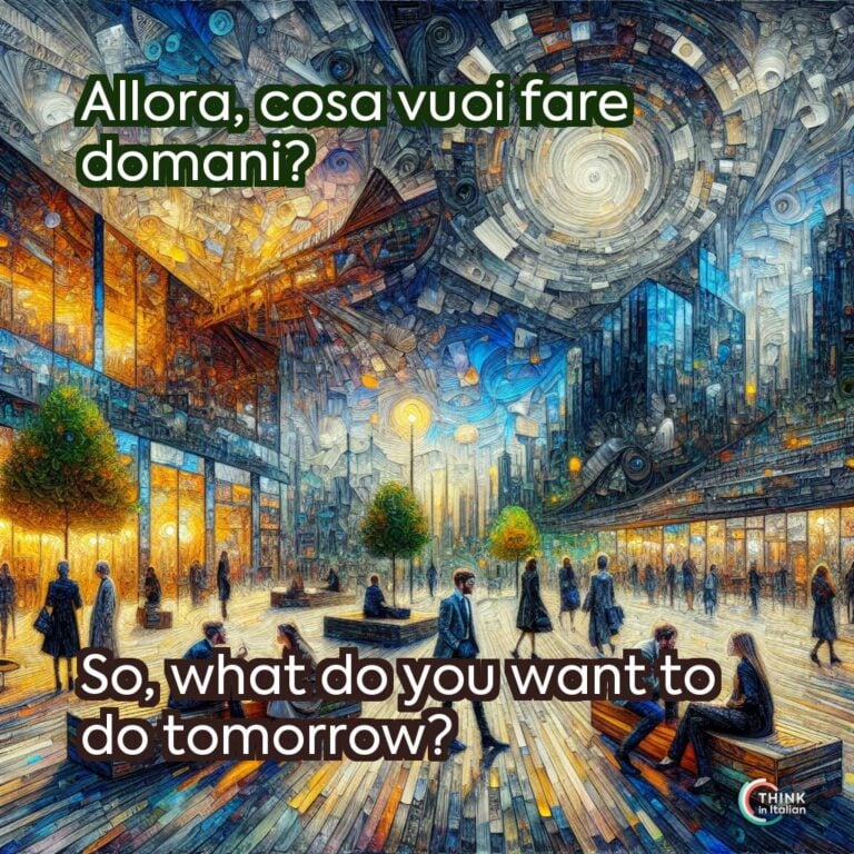 Allora, cosa vuoi fare domani?  