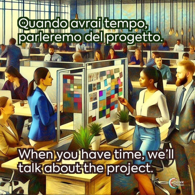 Quando avrai tempo, parleremo del progetto.