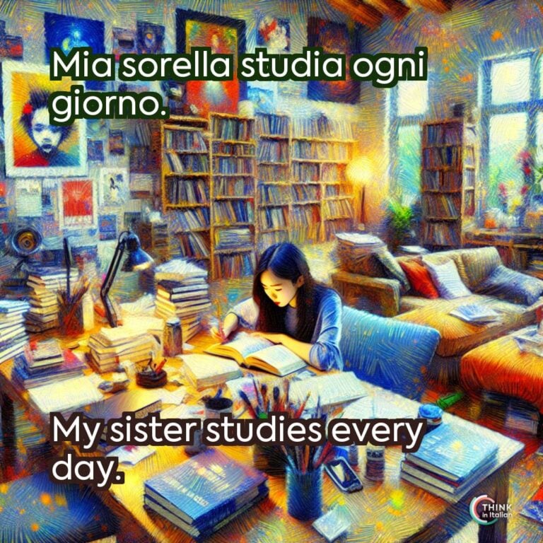 Mia sorella studia ogni giorno.