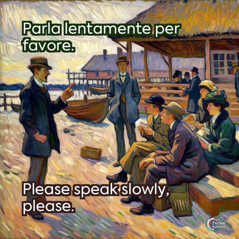 Parla lentamente per favore.