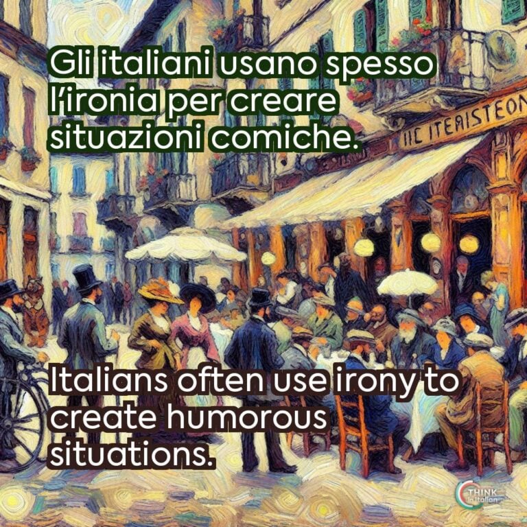 Gli italiani usano spesso l'ironia per creare situazioni comiche.