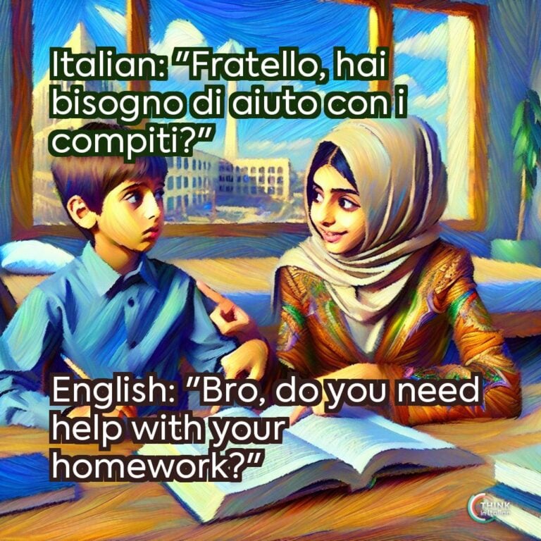 Italian: "Fratello, hai bisogno di aiuto con i compiti?"  
